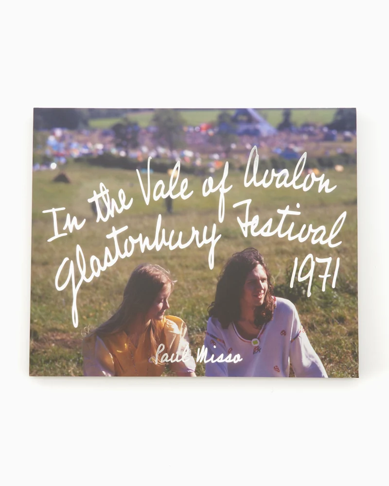 IDEA Paul Misso In the Vale of Avalon: Glastonbury Festival 1971