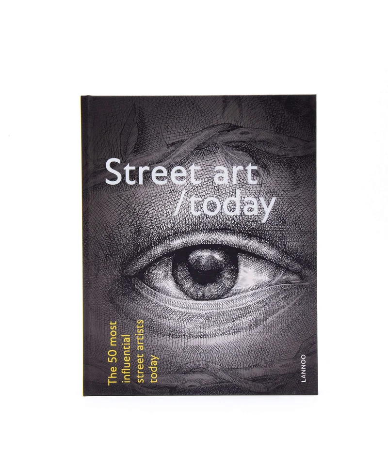 Rizzoli Street Art Today: The 50 Most Influential Street Artists Today Book